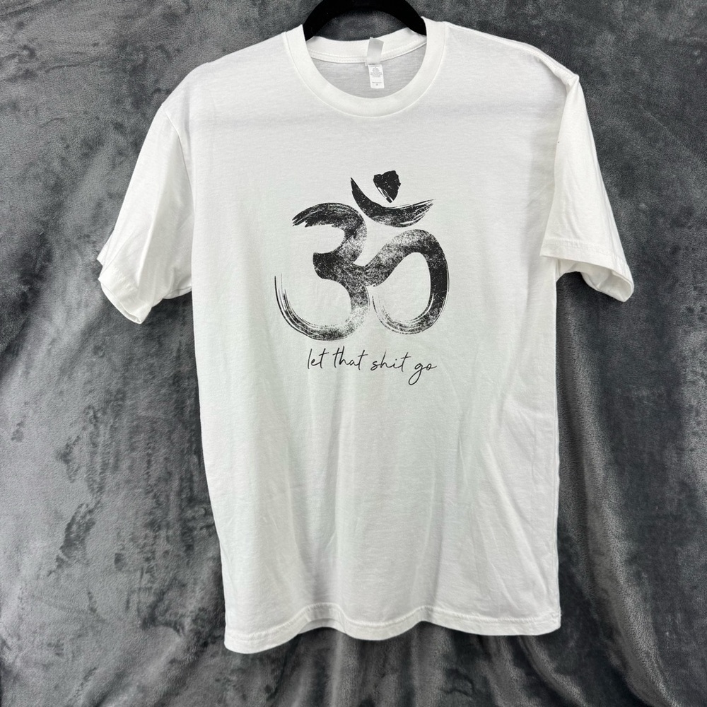 White Let That Shit Go Short Sleeve White T-Shirt Size Medium Yoga Om Symbol